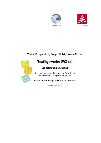 Branchenanalyse Textilindustrie. Untersuchung zur Situation und Entwicklung der Branchen Textilgewerbe (WZ 17)