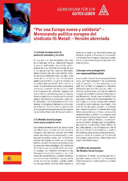 ''Por una Europa nueva y solidaria'' ? Memorando político europeo del sindicato IG Metall ? Versión abreviada, Für ein solidarisch erneuertes Europa - Europapolitisches Memorandum der IG Metall, spanisch
