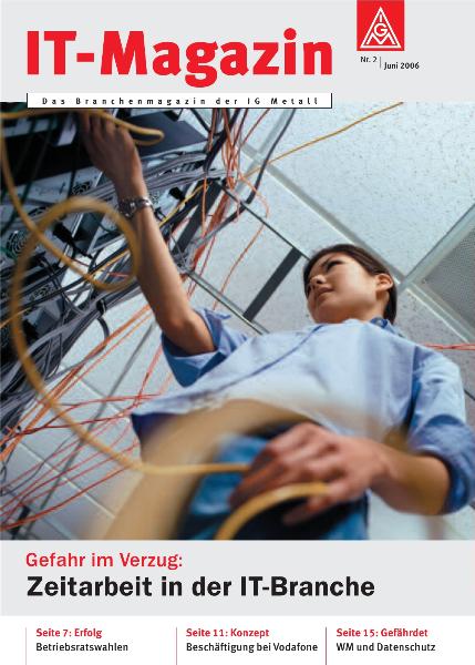 IT-Magazin Nr. 2 - Gefahr in Verzug: Zeitarbeit in der IT Branche (Juni 2006)