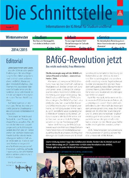 Die Schnittstelle - Informationen der IG Metall für Studium und Beruf, Ausgabe 17, Wintersemester 2014/15