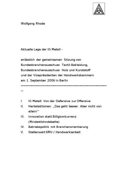 Wolfgang Rhode: Aktuelle Lage der IG Metall anlässlich der gemeinsamen Sitzung von Bundesbranchenausschuss Textil-Bekleidung sowie Holz und Kunststoff und der Vizepräsidenten der Handwerkskammern, 01.09.2006 in Berlin