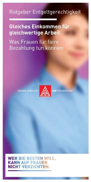 Ratgeber Entgeltgerechtigkeit Gleiches Einkommen für gleichwertige Arbeit Was Frauen für faire Bezahlung tun können