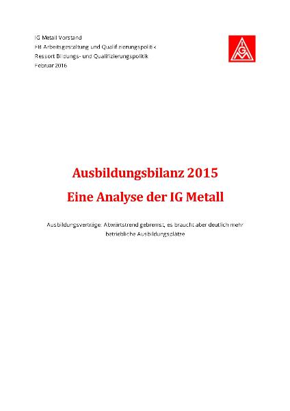 Ausbildungsbilanz 2015 - Eine Analyse der IG Metall