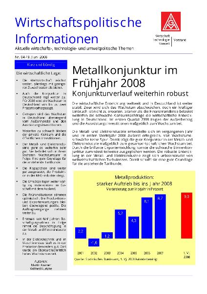 Wirtschaftspolitische Informationen 04 / 2008 - Metallkonjunktur im Frühjahr 2008