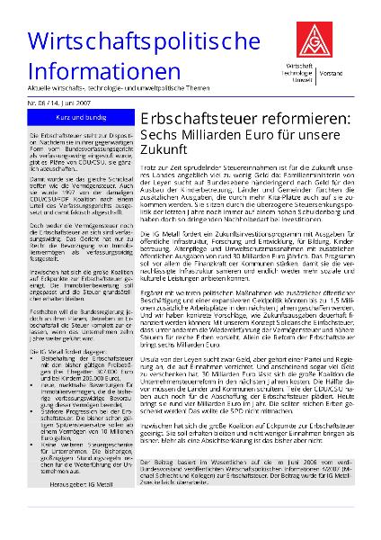 Wirtschaftspolitische Informationen 06/2007 - Erbschaftsteuer reformieren: Sechs Milliarden Euro für unsere Zukunft