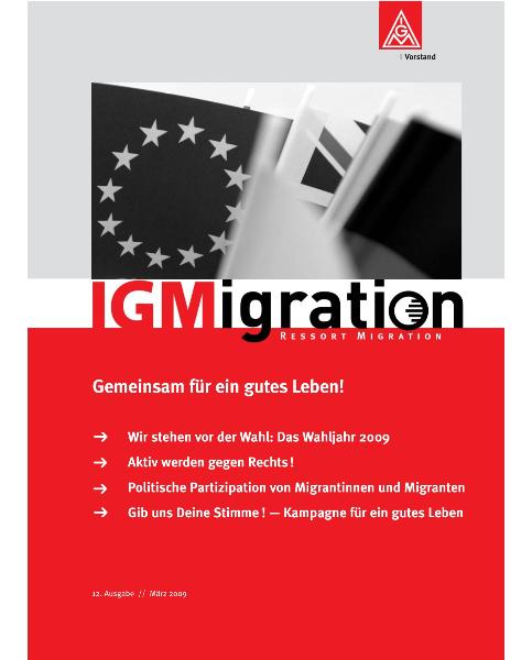IGMigration Nr. 12 (März 2009): Gemeinsam für ein gutes Leben!