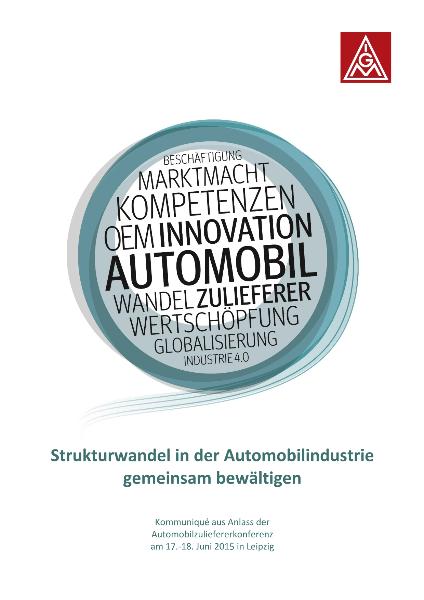 Strukturwandel in der Automobilindustrie gemeinsam bewältigen, IG Metall-Automobilzuliefererkonferenz, Leipzig, 17.-18. Juni 2015