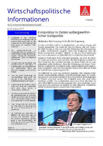 Konjunktur in Zeiten außergewöhnlicher Geldpolitik. Moderates Wachstum geht in die Verlängerung, Wirtschaftspolitische Informationen Nr. 01 / Januar 2017