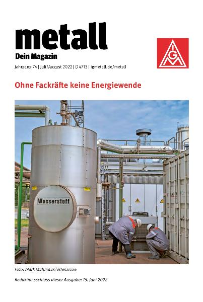 metall. Dein Magazin, Juli/August 2022 (barrierefreie Ausgabe)