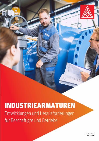 Branchenreport Industriearmaturen, Entwicklungen und Herausforderungen für Beschäftigte und Betriebe