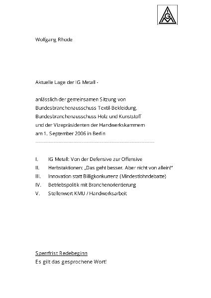 Wolfgang Rhode: Aktuelle Lage der IG Metall anlässlich der gemeinsamen Sitzung von Bundesbranchenausschuss Textil-Bekleidung sowie Holz und Kunststoff und der Vizepräsidenten der Handwerkskammern, 01.09.2006 in Berlin