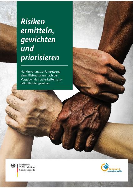 Risiken ermitteln, gewichten und priorisieren - Handreichung zur Umsetzung einer Risikoanalyse nach den Vorgaben des Lieferkettensorgfaltspichtengesetzes