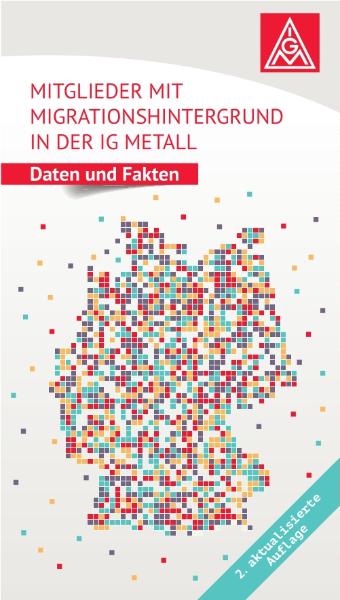 Mitglieder mit Migrationshintergrund in der IG Metall – Daten und Fakten