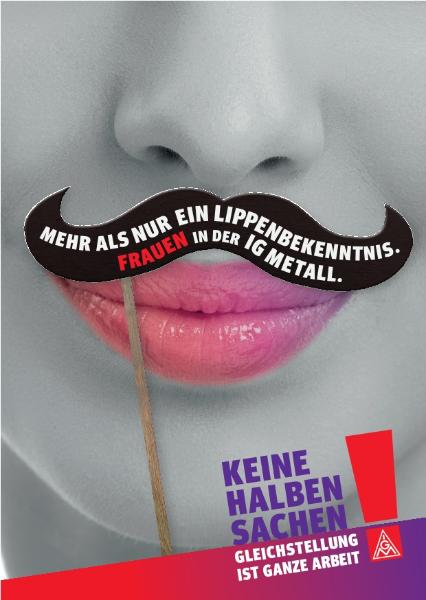 Mehr als nur ein Lippenbekenntnis. Frauen in der IG Metall