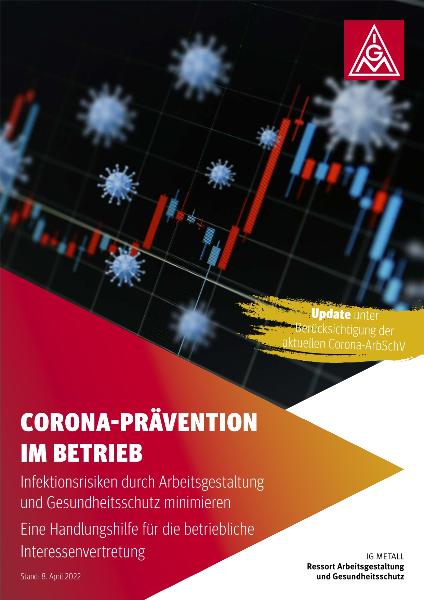 Corona-Prävention im Betrieb: Infektionsrisiken durch Arbeitsgestaltung und Gesundheitsschutz minimieren - Eine Handlungshilfe für die betriebliche Interessenvertretung