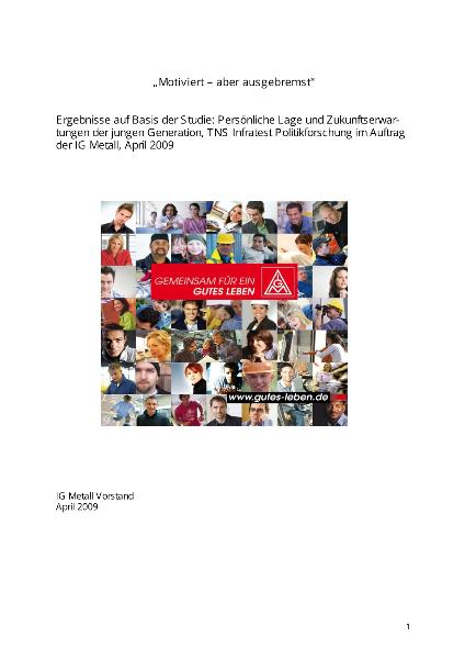 Motiviert - aber ausgebremst, Ergebnisse auf Basis der Studie ''Persönliche Lage und Zukunftserwartungen'', TNS Infratest Politikforschung im Auftrag der IG Metall