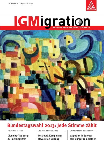 IGMigration Nr. 24 (September 2013): Bundestagswahl 2013: Jede Stimme zählt