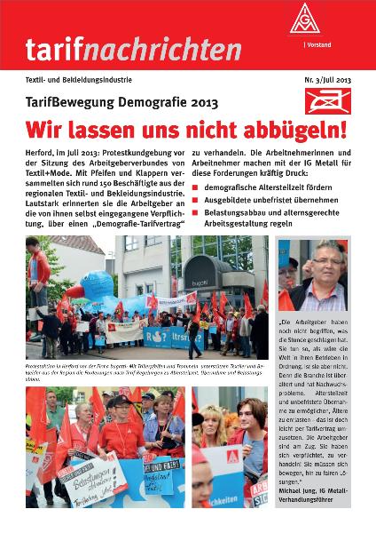 Wir lassen uns nicht abbügeln! - TarifBewegung Demografie 2013, tarifnachrichten Textil- und Bekleidungsindustrie Nr. 3/Juli 2013