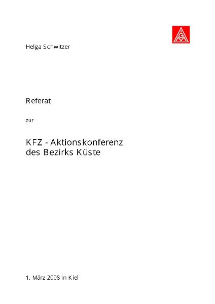 Helga Schwitzer: Referat zur KFZ-Aktionskonferenz des Bezirks Küste, Kiel, 1. März 2008