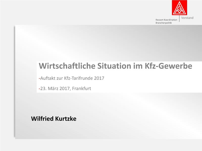 Wirtschaftliche Situation im Kfz-Gewerbe, Auftakt zur Kfz-Tarifrunde 2017, 23. März 2017