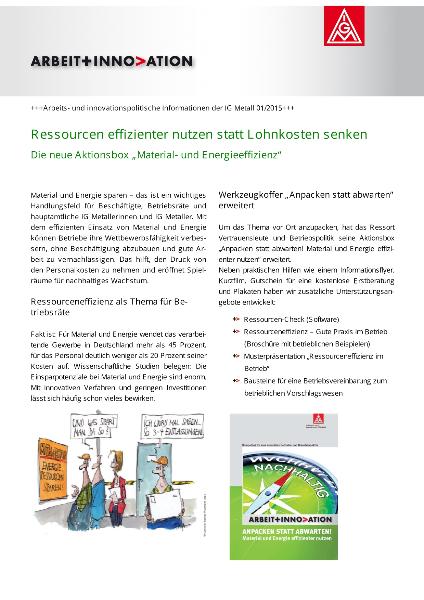 Ressourcen effizienter nutzen statt Lohnkosten senken. Die neue Aktionsbox Material- und Energieeffizienz, Arbeits- und innovationspolitische Informationen der IG Metall 01/2015