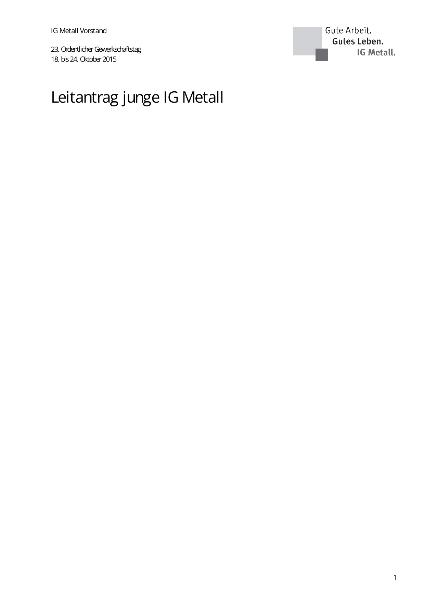 23. Ordentlicher Gewerkschaftstag, 18. bis 24. Oktober 2015, Leitantrag Junge IG Metall