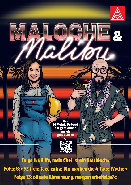 Maloche & Malibu - der IG Metall-Podcast für gute Arbeit und ein gutes Leben