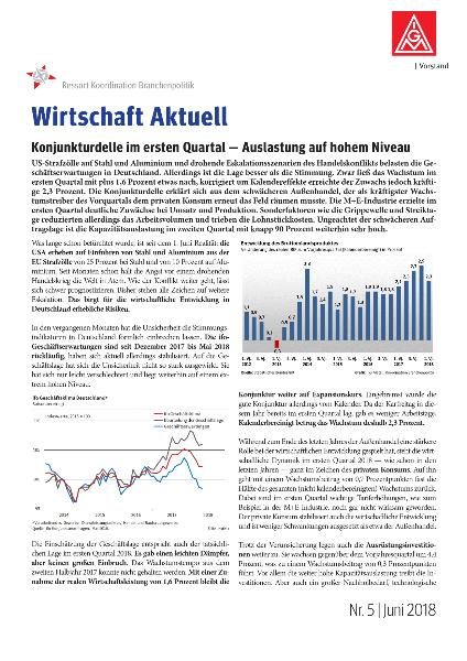 Konjunkturdelle im ersten Quartal - Auslastung auf hohem Niveau, Wirtschaft aktuell Nr. 5/2018