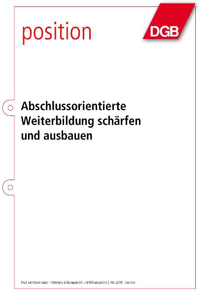DGB-Positionspapier „Abschlussorientierte Weiterbildung schärfen und ausbauen
