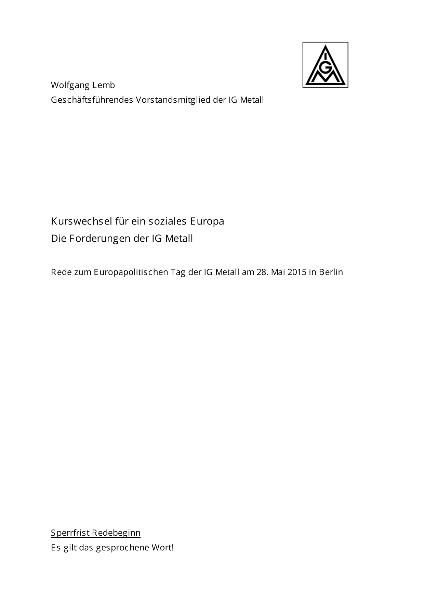 Wolfgang Lemb: Kurswechsel für ein soziales Europa. Die Forderungen der IG Metall - Europapolitischer Tag Berlin