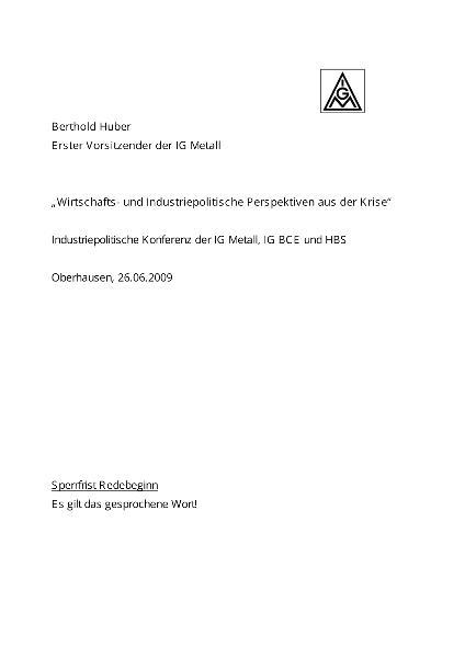 Berthold Huber: Wirtschafts- und Industriepolitische Perspektiven aus der Krise, Industriepolitische Konferenz der IG Metall, IG BCE und HBS, Oberhausen, 26.06.2009