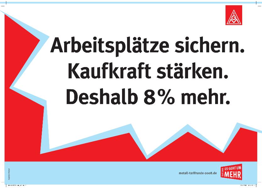 Plakatmotiv ''Arbeitsplätze sichern. Kaufkraft stärken. Deshalb 8% mehr.''