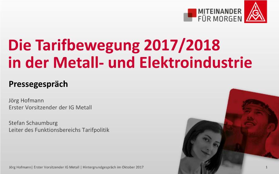 Die Tarifbewegung 2017/2018 in der Metall- und Elektroindustrie, Pressegespräch Jörg Hofmann, Stefan Schaumburg