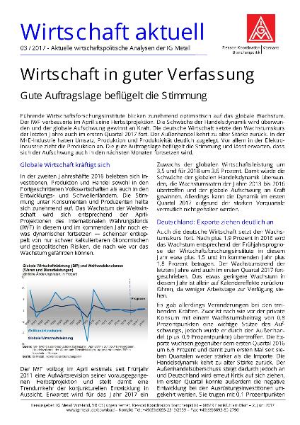 Wirtschaft aktuell 03/2017: Wirtschaft in guter Verfassung - Gute Auftragslage beflügelt die Stimmung