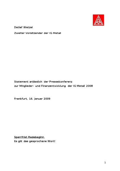 Detlef Wetzel: Statement anlässlich der Pressekonferenz zur Mitglieder- und Finanzentwicklung der IG Metall 2008, Frankfurt, 16. Januar 2009
