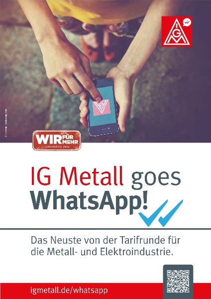 IG Metall goes WhatsApp! - Plakatmotiv zum WhatsApp-Service zur Tarifrunde