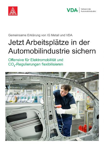 Gemeinsame Erklärung von IG Metall und VDA: Jetzt Arbeitsplätze in der Automobilindustrie