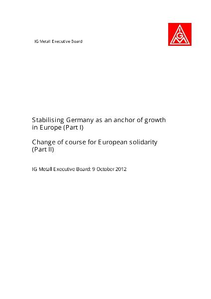 Stabilising Germany as an anchor of growth in Europe - Change of course for European solidarity.