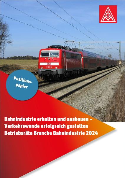 Bahnindustrie erhalten und ausbauen - Verkehrswende erfolgreich gestalten