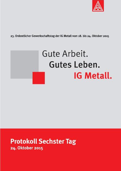 Tagesprotokoll Sechster Tag (24. Oktober 2015), 23. Ordentlicher Gewerkschaftstag