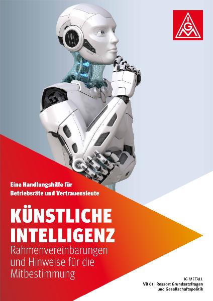 Künstliche Intelligenz Rahmenvereinbarungen und Hinweise für die Mitbestimmung