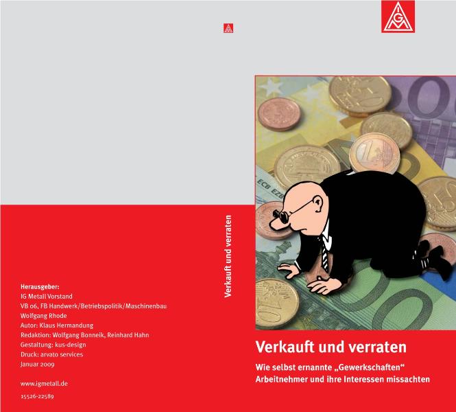 Verkauft und Verraten, Wie selbst ernannte ''Gewerkschaften'' Arbeitnehmer und ihre Interessen missachten