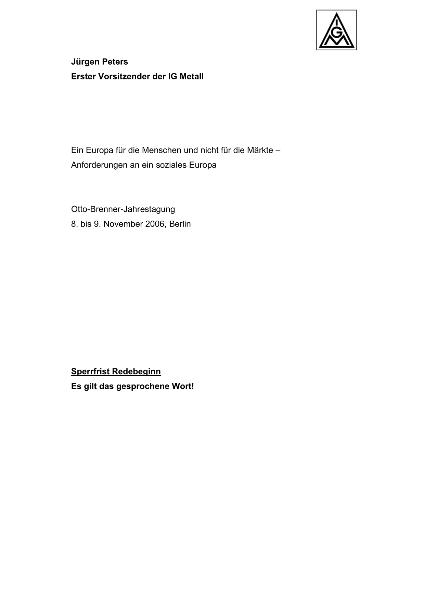 Peters, Jürgen: Ein Europa für die Menschen und nicht für die Märkte - Anforderungen an ein soziales Europa, Otto-Brenner-Jahrestagung, Berlin, 8.9.11.2006